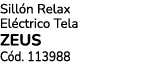 Sill n Relax El ctrico Tela ZEUS C d. 113988