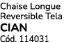 Chaise Longue Reversible Tela CIAN C d. 114031