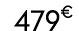 479€ 00
