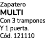 Zapatero MULTI Con 3 trampones Y 1 puerta. C d. 121110