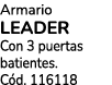 Armario LEADER Con 3 puertas batientes. C d. 116118