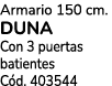 Armario 150 cm. DUNA Con 3 puertas batientes C d. 403544