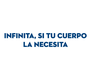 infinita, si tu cuerpo la necesita
