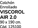 Colch n Enrollado VISCOROL AIR 2.0 90 x 190 cm. C d. 125100
