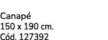  Canap 150 x 190 cm. C d. 127392