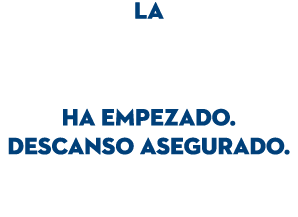 LA ha empezado. descanso asegurado.