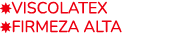 ￼VISCOLATEX ￼FIRMEZA ALTA
