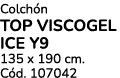 Colch n TOP VISCOGEL ICE y9 135 x 190 cm. C d. 107042