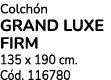 Colch n grand luxe FIRM 135 x 190 cm. C d. 116780