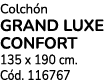 Colch n GRAND LUXE CONFORT 135 x 190 cm. C d. 116767