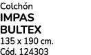 Colch n IMPAS BULTEX 135 x 190 cm. C d. 124303