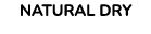 NATURAL DRY