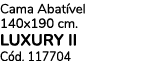 Cama Abat vel 140x190 cm. LUXURY II C d. 117704