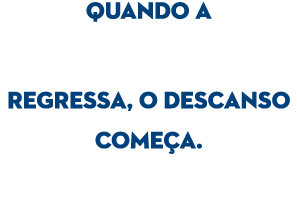 Quando a regressa, o descanso come a.
