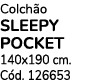 Colch o SLEEPY POCKET 140x190 cm. C d. 126653