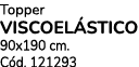 Topper VISCOEL STICO 90x190 cm. C d. 121293