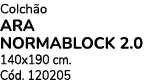 Colch o Ara Normablock 2.0 140x190 cm. C d. 120205