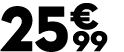 25 € 99