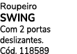 Roupeiro SWING Com 2 portas deslizantes. C d. 118589