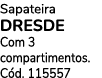 Sapateira DRESDE Com 3 compartimentos. C d. 115557