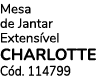 Mesa de Jantar Extens vel CHARLOTTE C d. 114799
