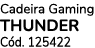 Cadeira Gaming THUNDER C d. 125422