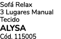 Sof Relax 3 Lugares Manual Tecido ALYSA C d. 115005