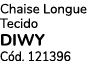 Chaise Longue Tecido DIWY C d. 121396
