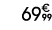 69€ 99