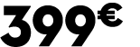 399€ 99