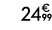 24€ 99