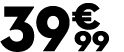 39 € 99
