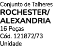 Conjunto de Talheres ROCHESTER/ ALEXANDRIA 16 Pe as C d. 121872/73 Unidade