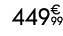 449€ 99