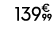 139€ 99