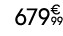 679€ 99