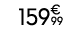 159€ 99