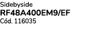 Sidebyside RF48A400EM9/EF C d. 116035 