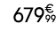 679€ 99