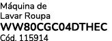 M quina de Lavar Roupa WW80CGC04DTHEC C d. 115914