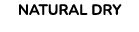 NATURAL DRY