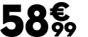 58 € 99