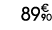 89€ 90