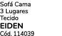 Sof Cama 3 Lugares Tecido EIDEN C d. 114039