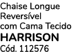 Chaise Longue Revers vel com Cama Tecido HARRISON C d. 112576