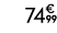 74€ 99