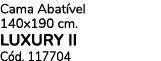 Cama Abat vel 140x190 cm. LUXURY II C d. 117704