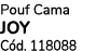 Pouf Cama JOY C d. 118088