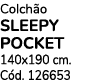 Colch o SLEEPY POCKET 140x190 cm. C d. 126653