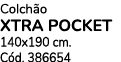 Colch o XTRA POCKET 140x190 cm. C d. 386654